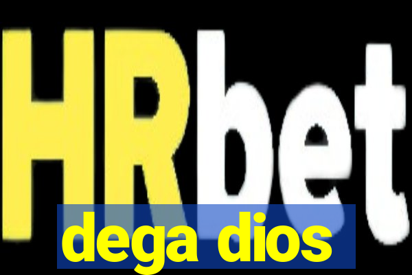 dega dios